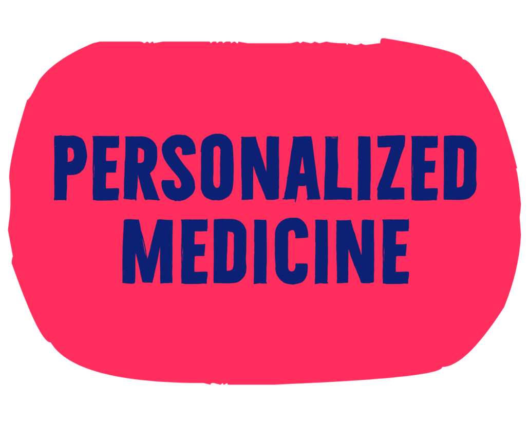 Personalized medicine